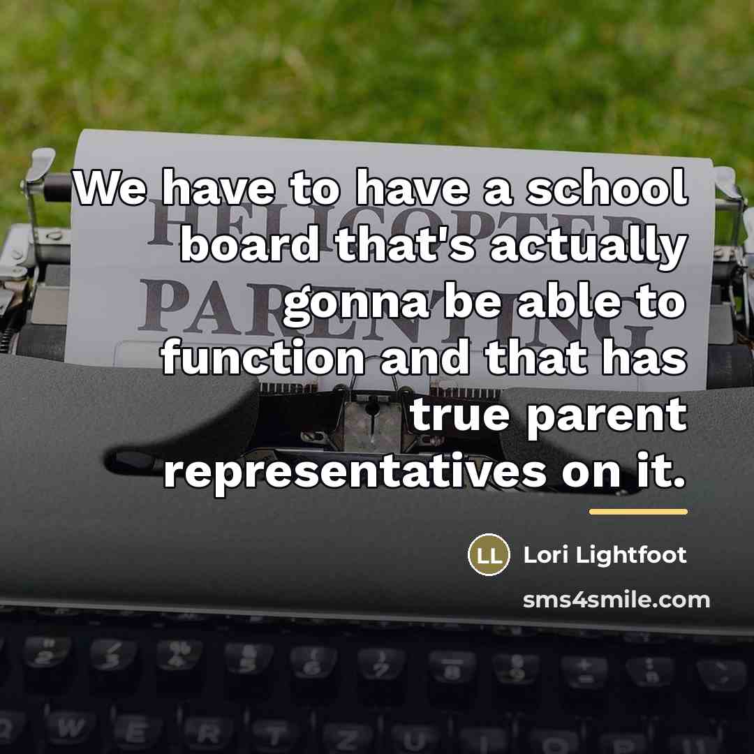 “We have to have a school board that's actually gonna…” quote by Lori Lightfoot