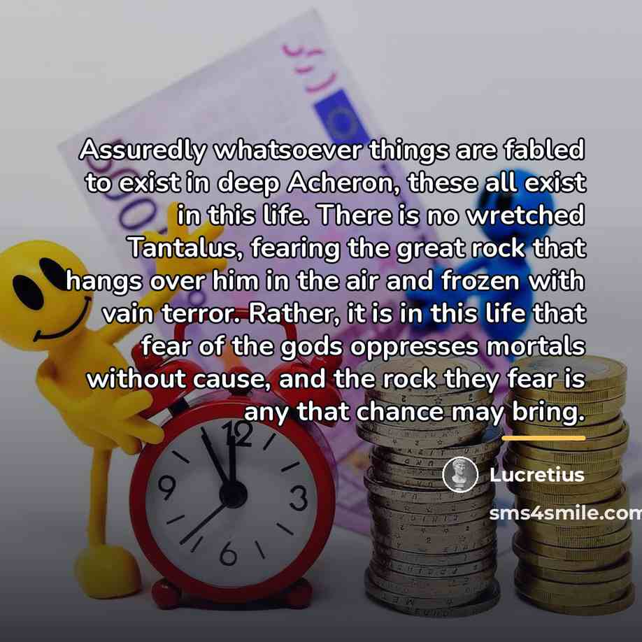 “Assuredly whatsoever things are fabled to exist in deep Acheron,…” quote by Lucretius