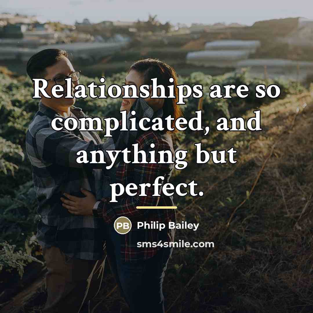 “Relationships are so complicated, and anything but perfect.…” quote by Philip Bailey