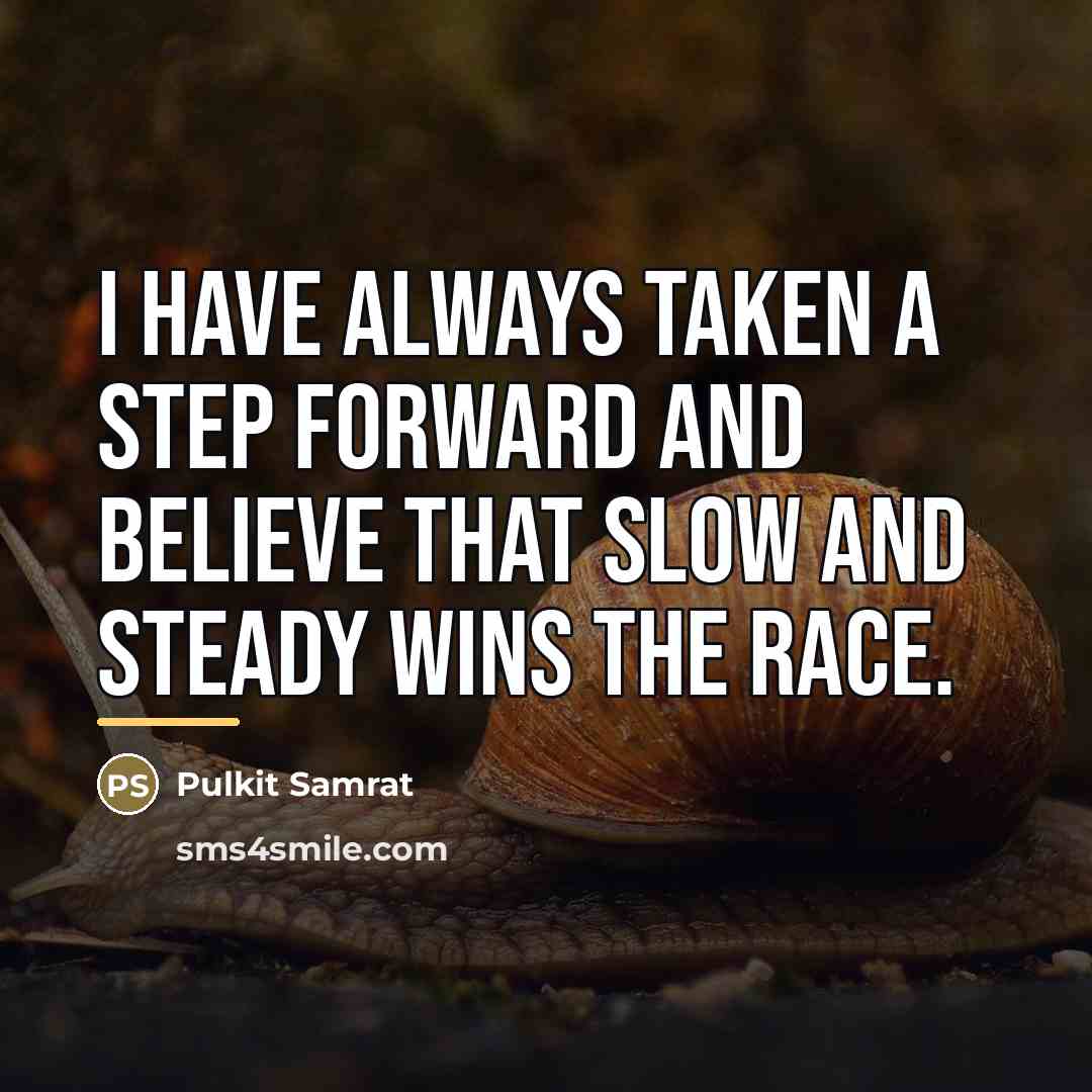 “I have always taken a step forward and believe that…” quote by Pulkit Samrat