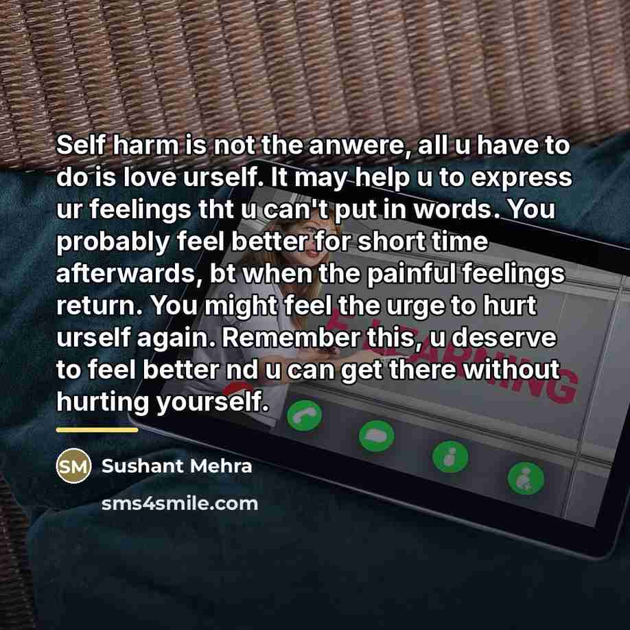 “Self harm is not the anwere, all u have to…” quote by Sushant Mehra