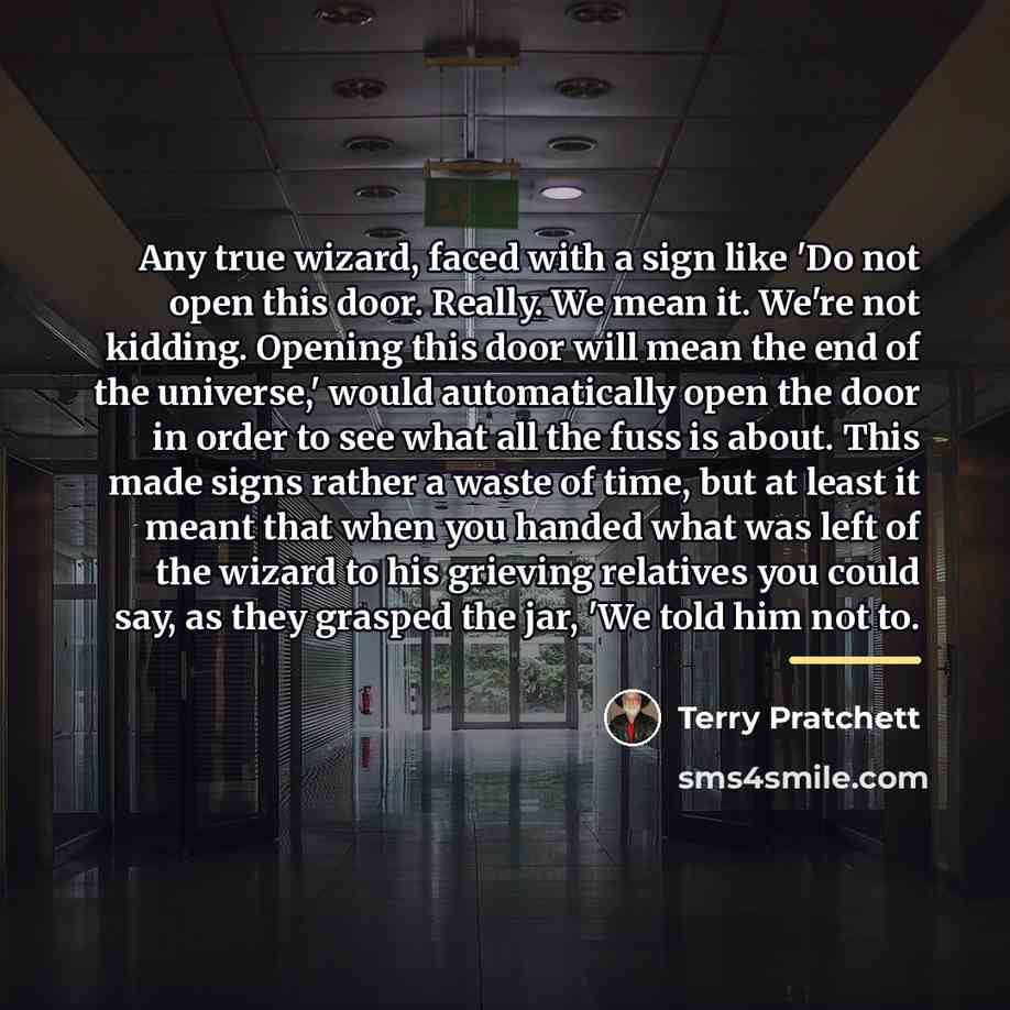 “Any true wizard, faced with a sign like 'Do not…” quote by Terry Pratchett