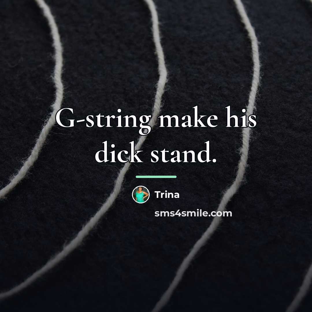 “G-string make his dick stand.…” quote by Trina