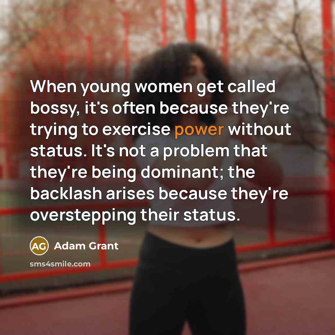 “When young women get called bossy, it's often because they're…” quote by Adam Grant