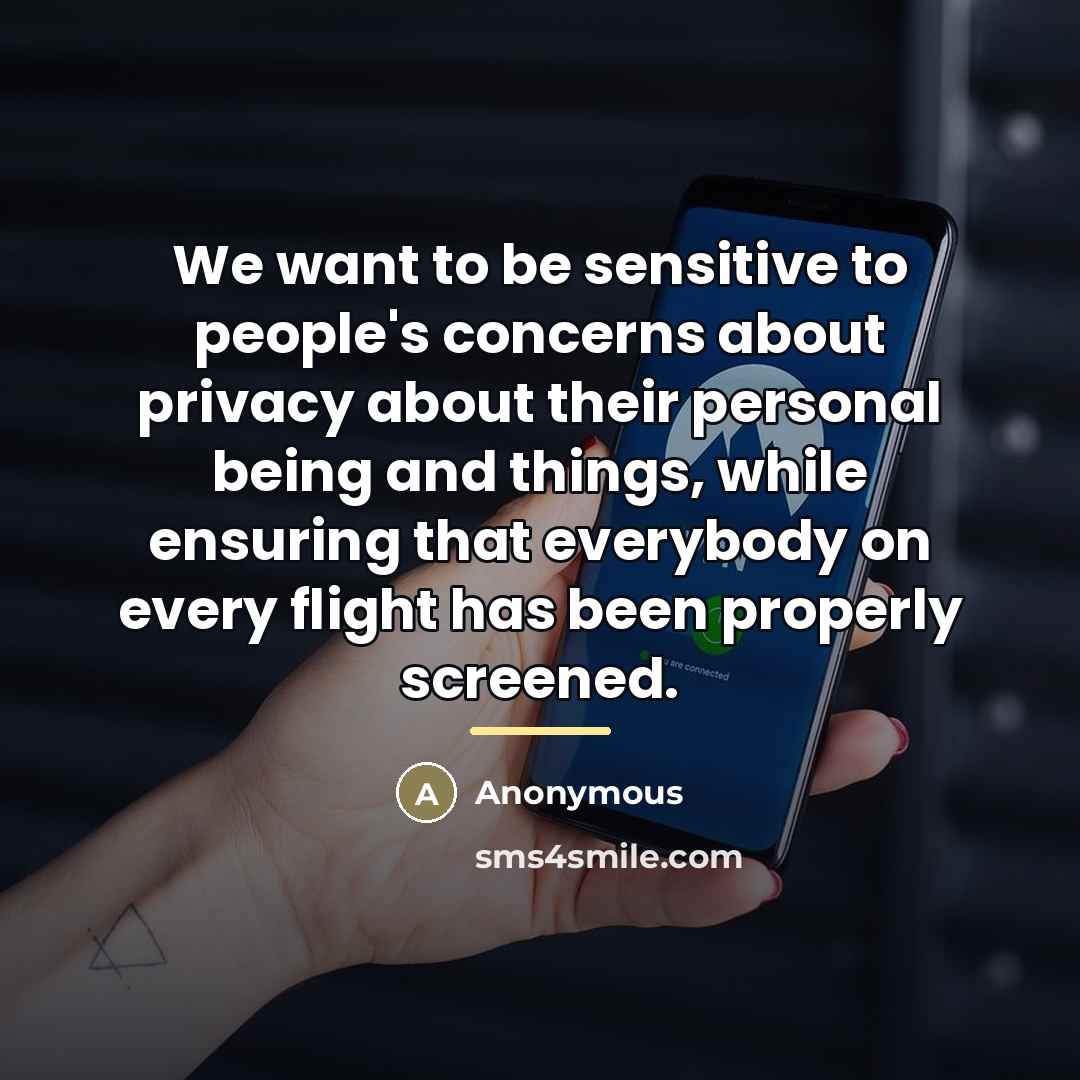 “We want to be sensitive to people's concerns about privacy…” quote by Anonymous