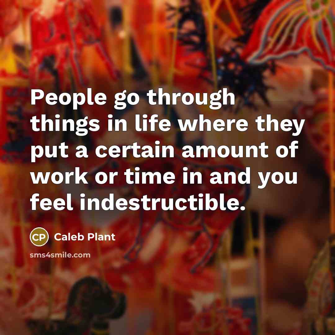 “People go through things in life where they put a…” quote by Caleb Plant