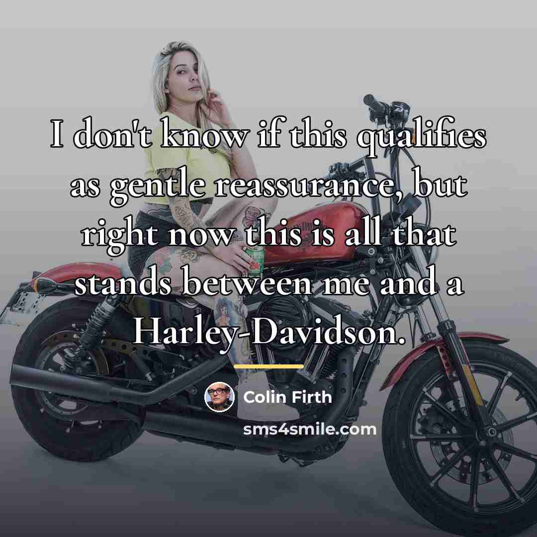 “I don't know if this qualifies as gentle reassurance, but…” quote by Colin Firth