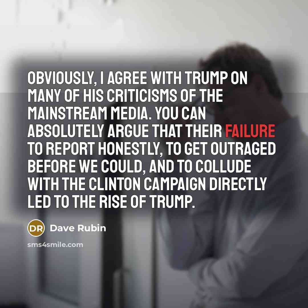 “Obviously, I agree with Trump on many of his criticisms…” quote by Dave Rubin