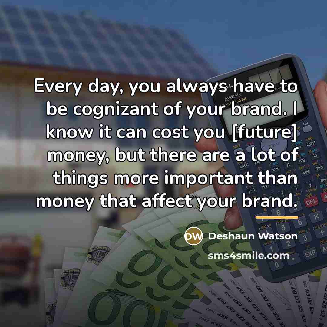 “Every day, you always have to be cognizant of your…” quote by Deshaun Watson