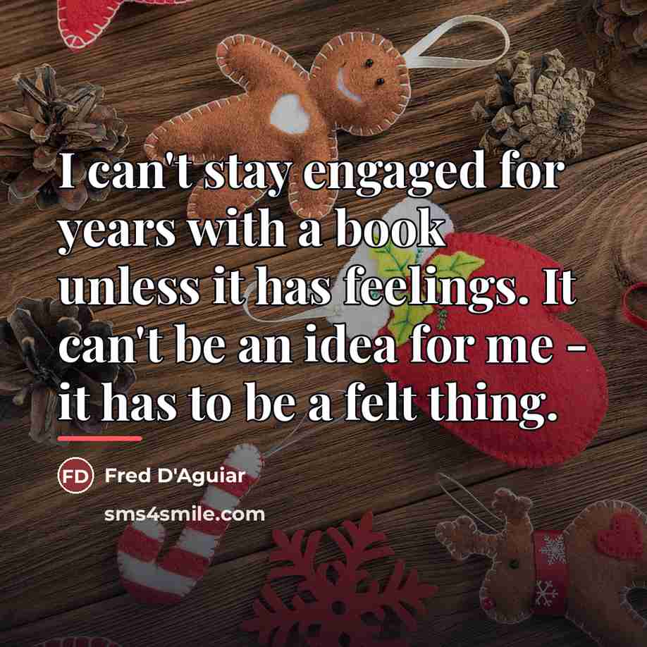 “I can't stay engaged for years with a book unless…” quote by Fred D'Aguiar