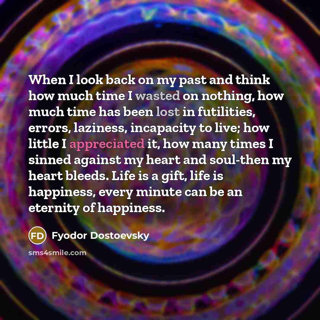 “When I look back on my past and think how…” quote by Fyodor Dostoevsky