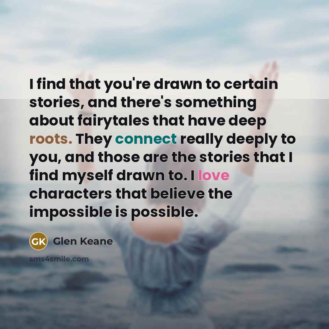 “I find that you're drawn to certain stories, and there's…” quote by Glen Keane