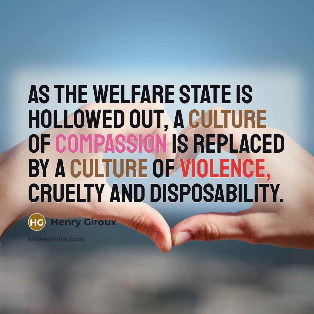 “As the welfare state is hollowed out, a culture of…” quote by Henry Giroux