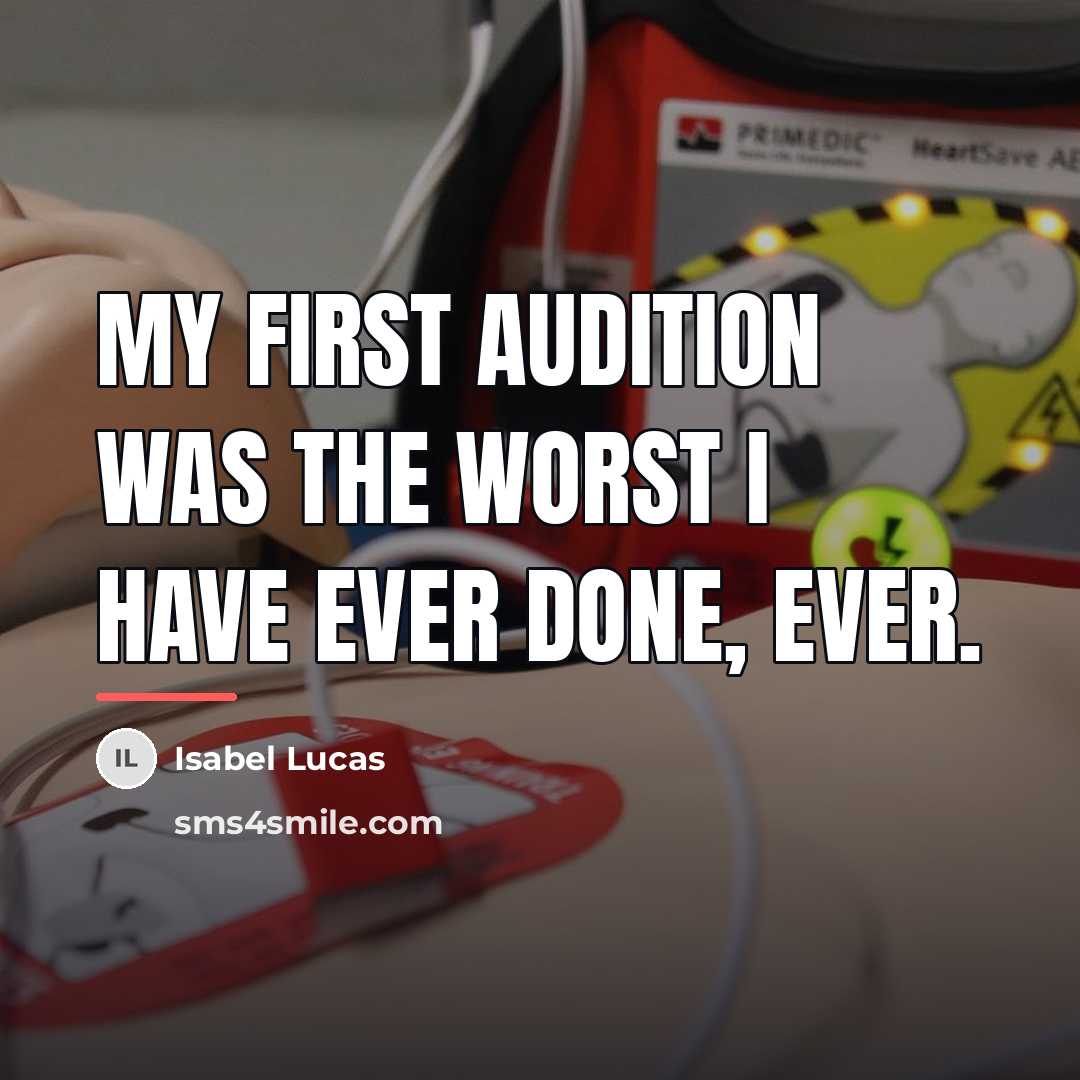 “My first audition was the worst I have ever done,…” quote by Isabel Lucas