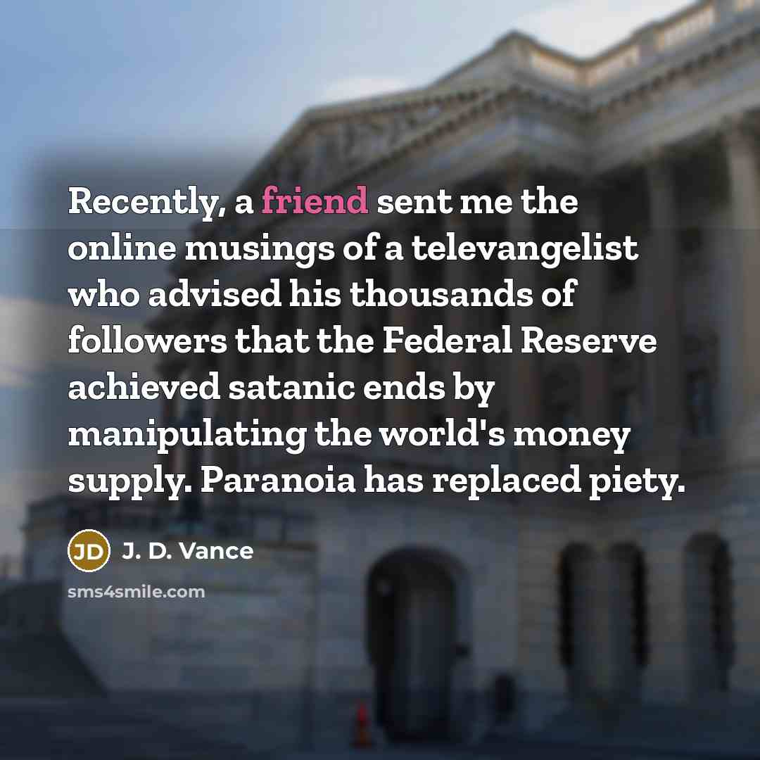 “Recently, a friend sent me the online musings of a…” quote by J. D. Vance