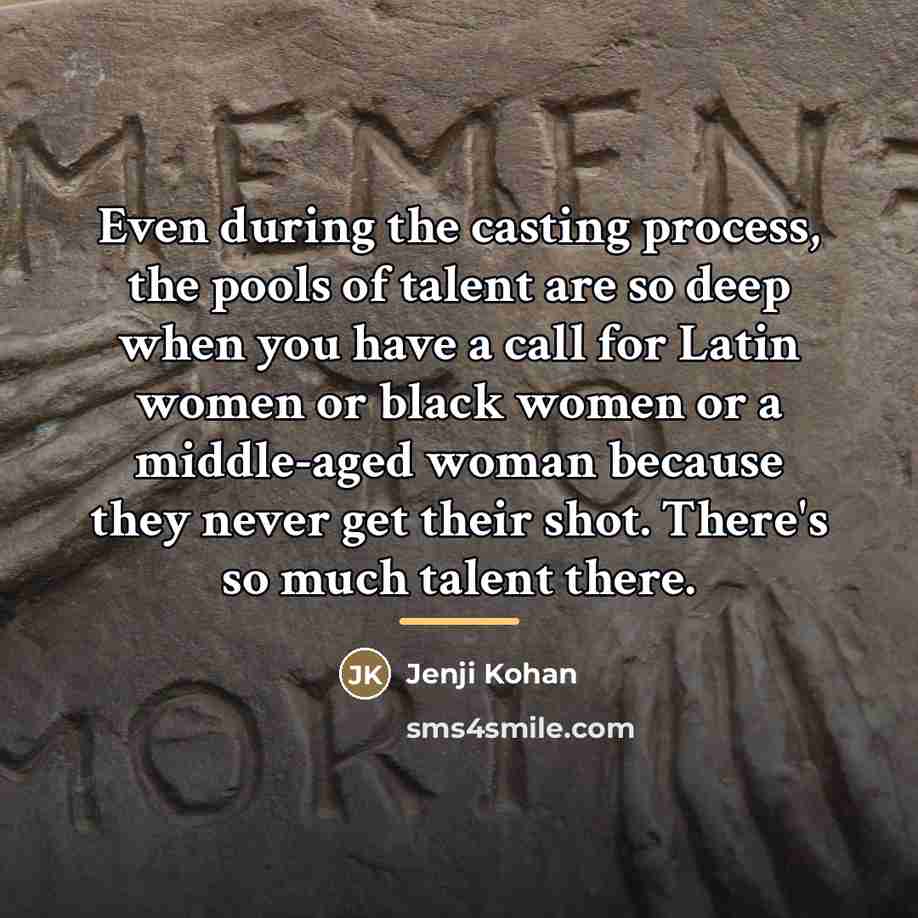 “Even during the casting process, the pools of talent are…” quote by Jenji Kohan