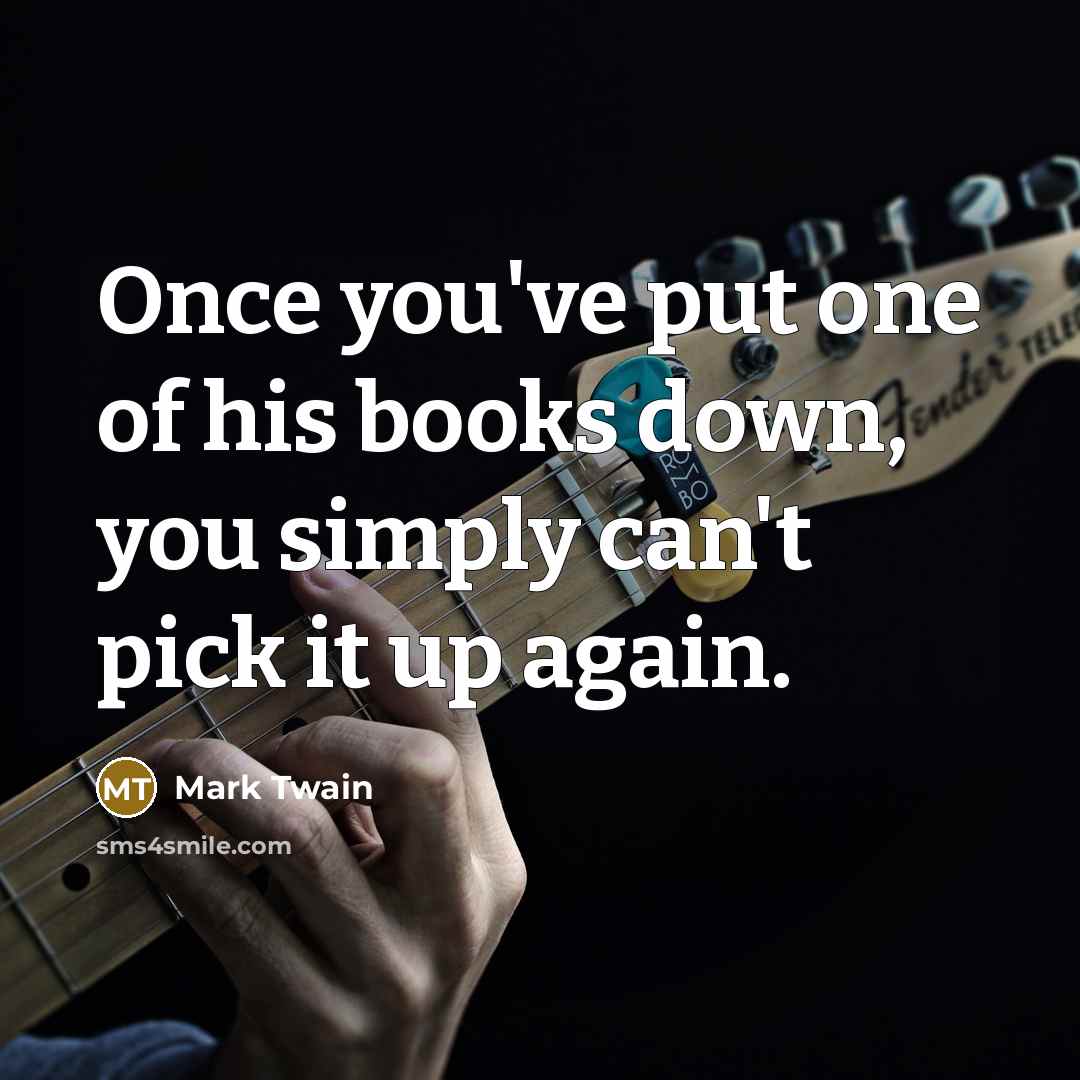 “Once you've put one of his books down, you simply…” quote by Mark Twain
