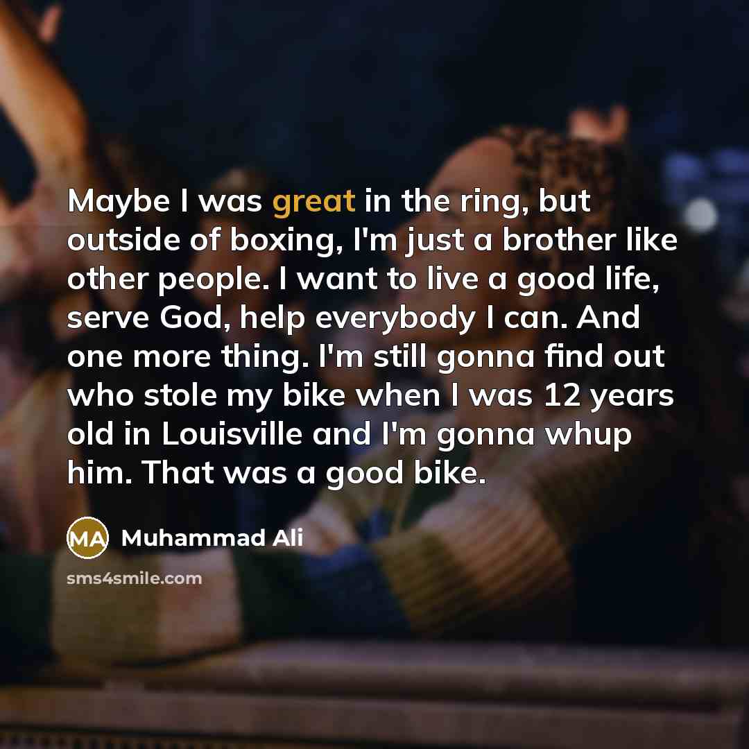 “Maybe I was great in the ring, but outside of…” quote by Muhammad Ali