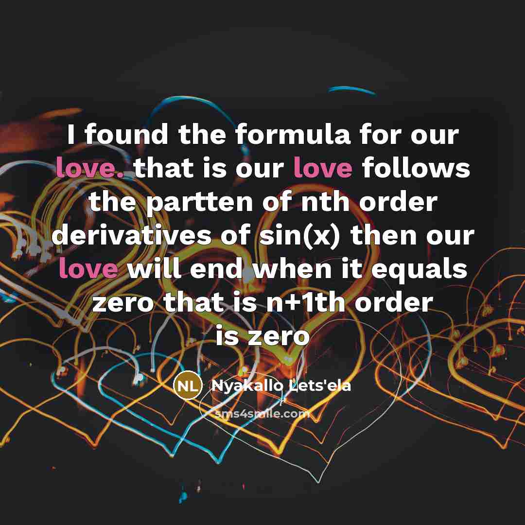 “I found the formula for our love. that is our…” quote by Nyakallo Lets'ela