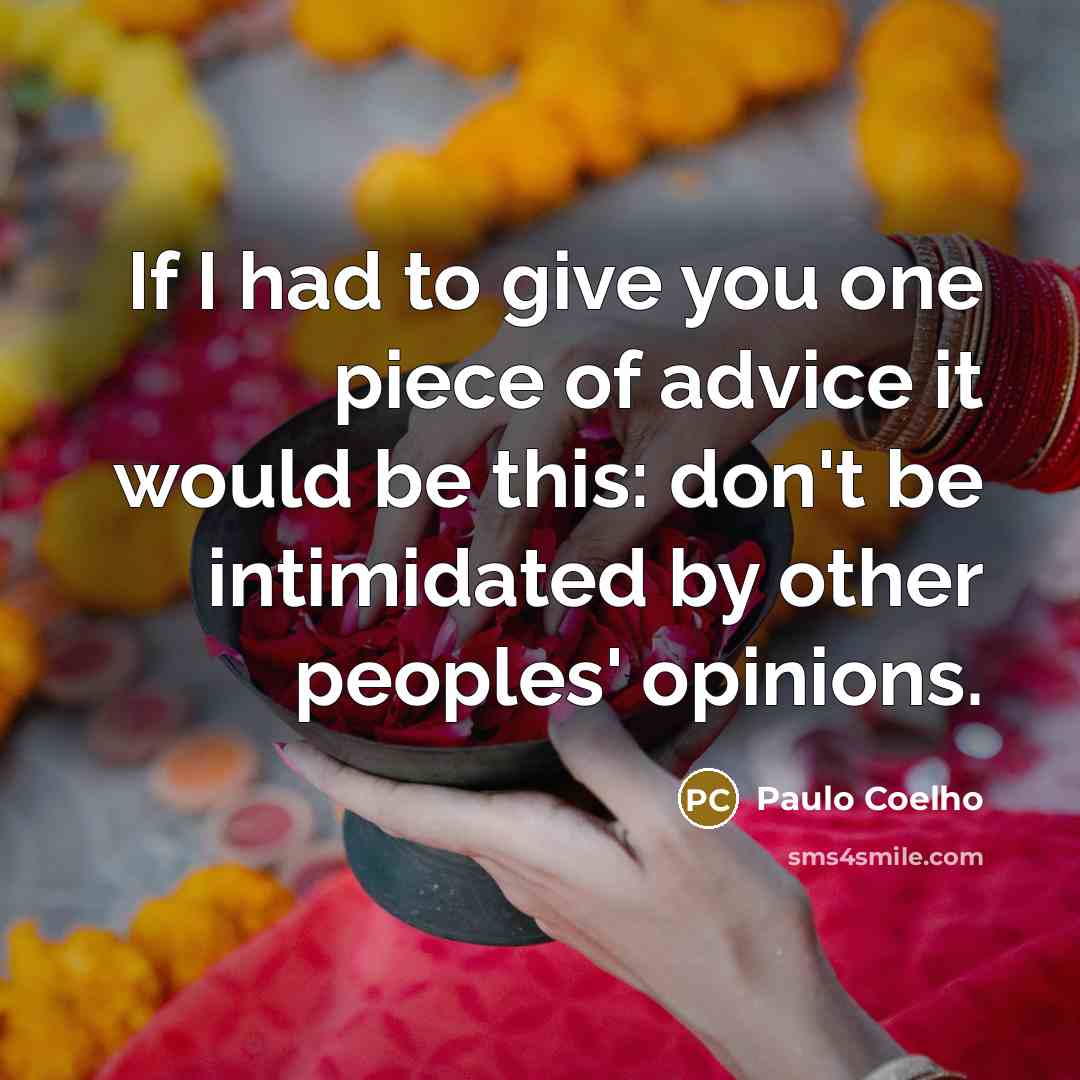“If I had to give you one piece of advice…” quote by Paulo Coelho