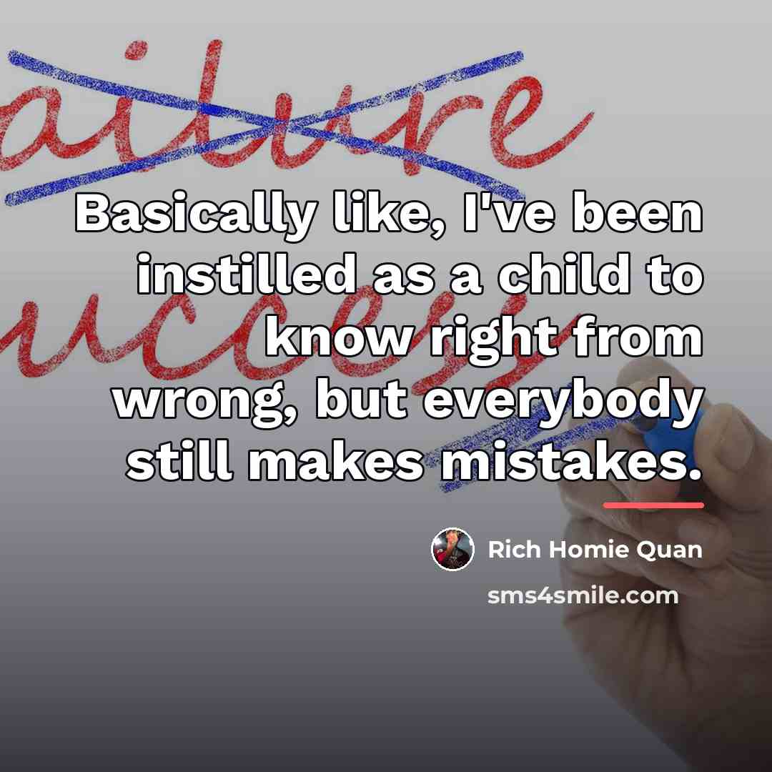 “Basically like, I've been instilled as a child to know…” quote by Rich Homie Quan