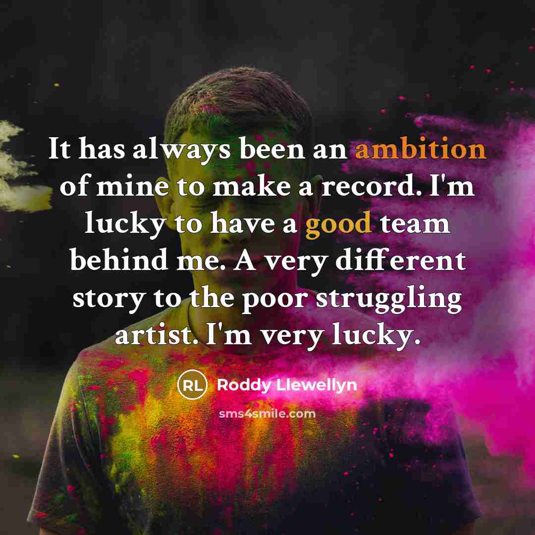 “It has always been an ambition of mine to make…” quote by Roddy Llewellyn