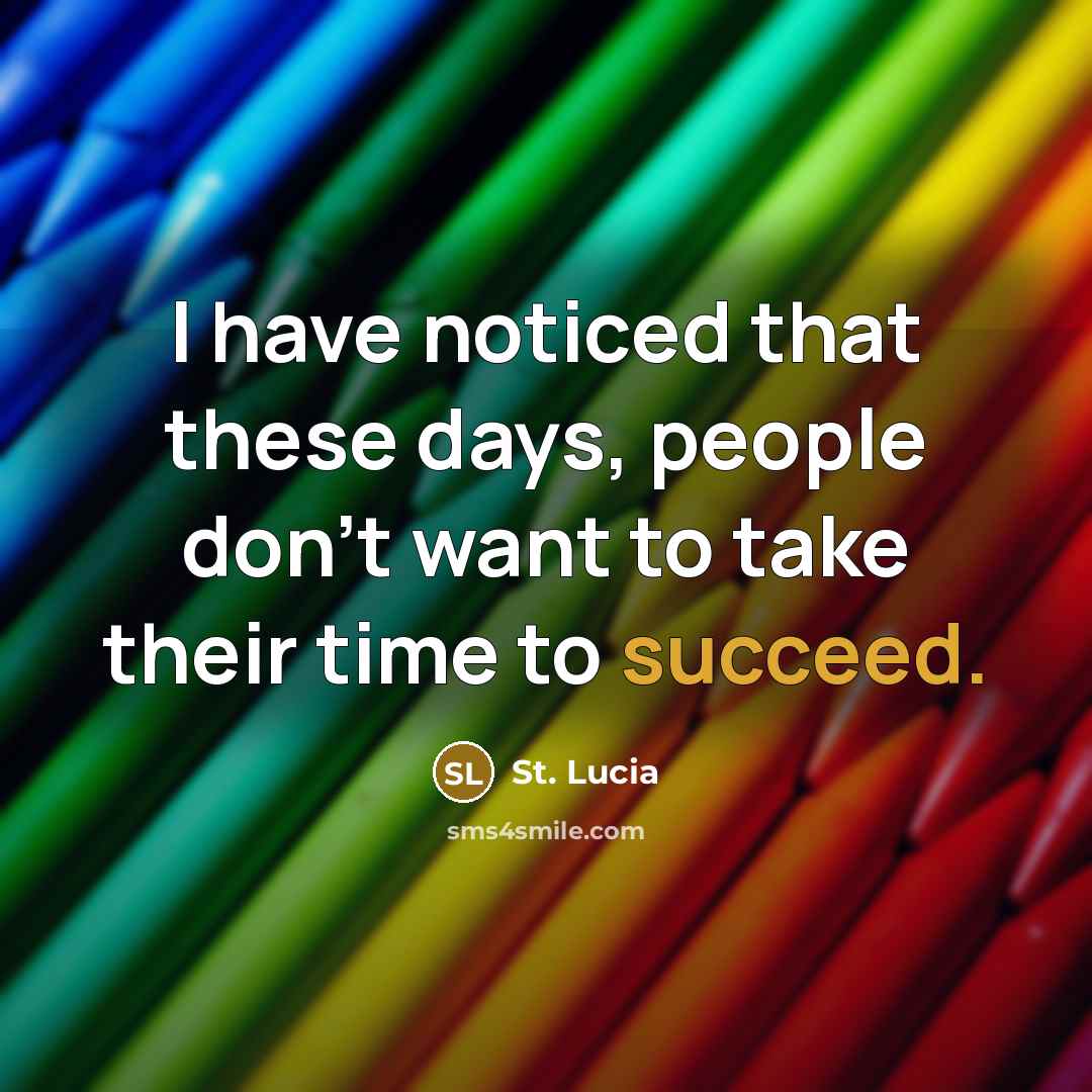 “I have noticed that these days, people don't want to…” quote by St. Lucia