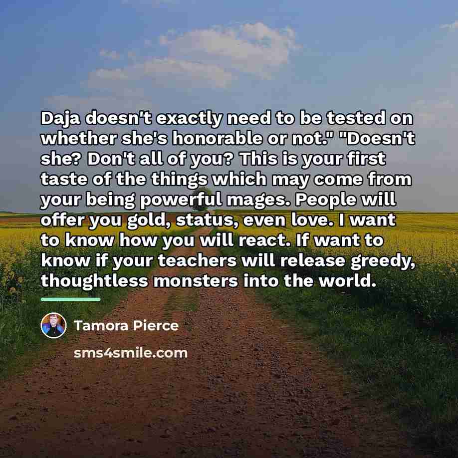 “Daja doesn't exactly need to be tested on whether she's…” quote by Tamora Pierce