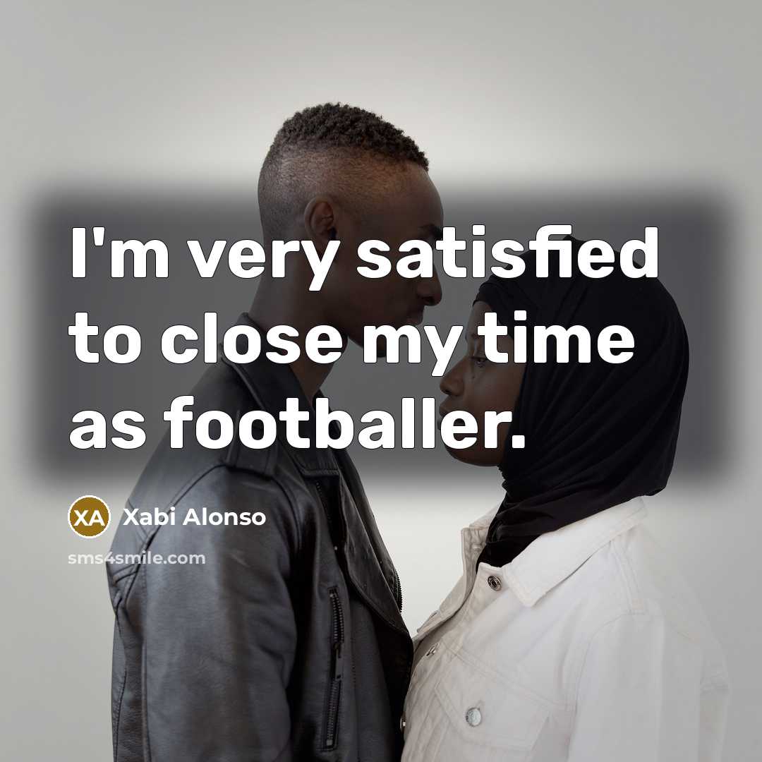 “I'm very satisfied to close my time as footballer.…” quote by Xabi Alonso