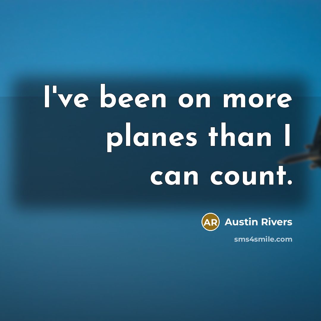 “I've been on more planes than I can count.…” quote by Austin Rivers