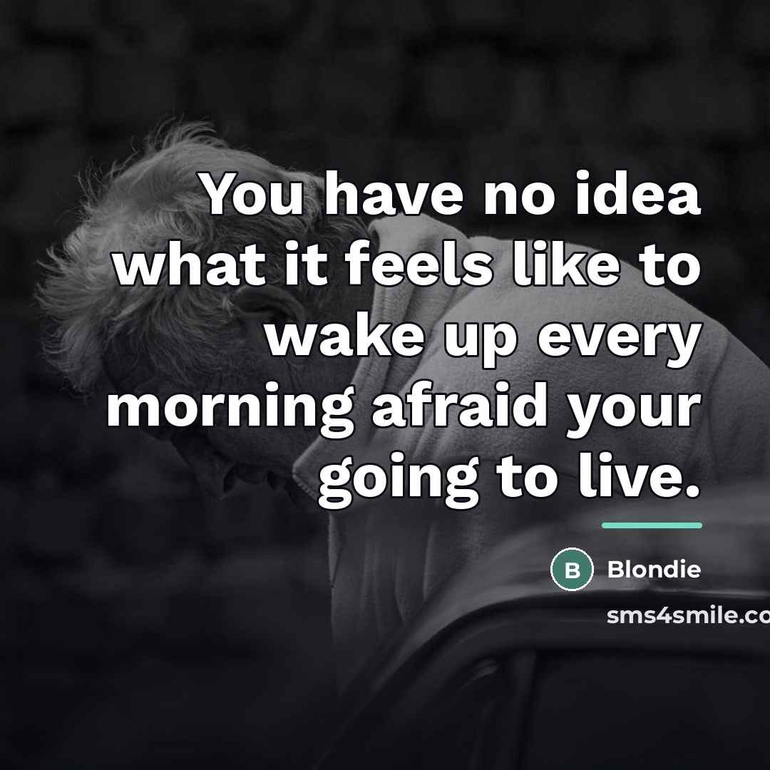 “You have no idea what it feels like to wake…” quote by Blondie