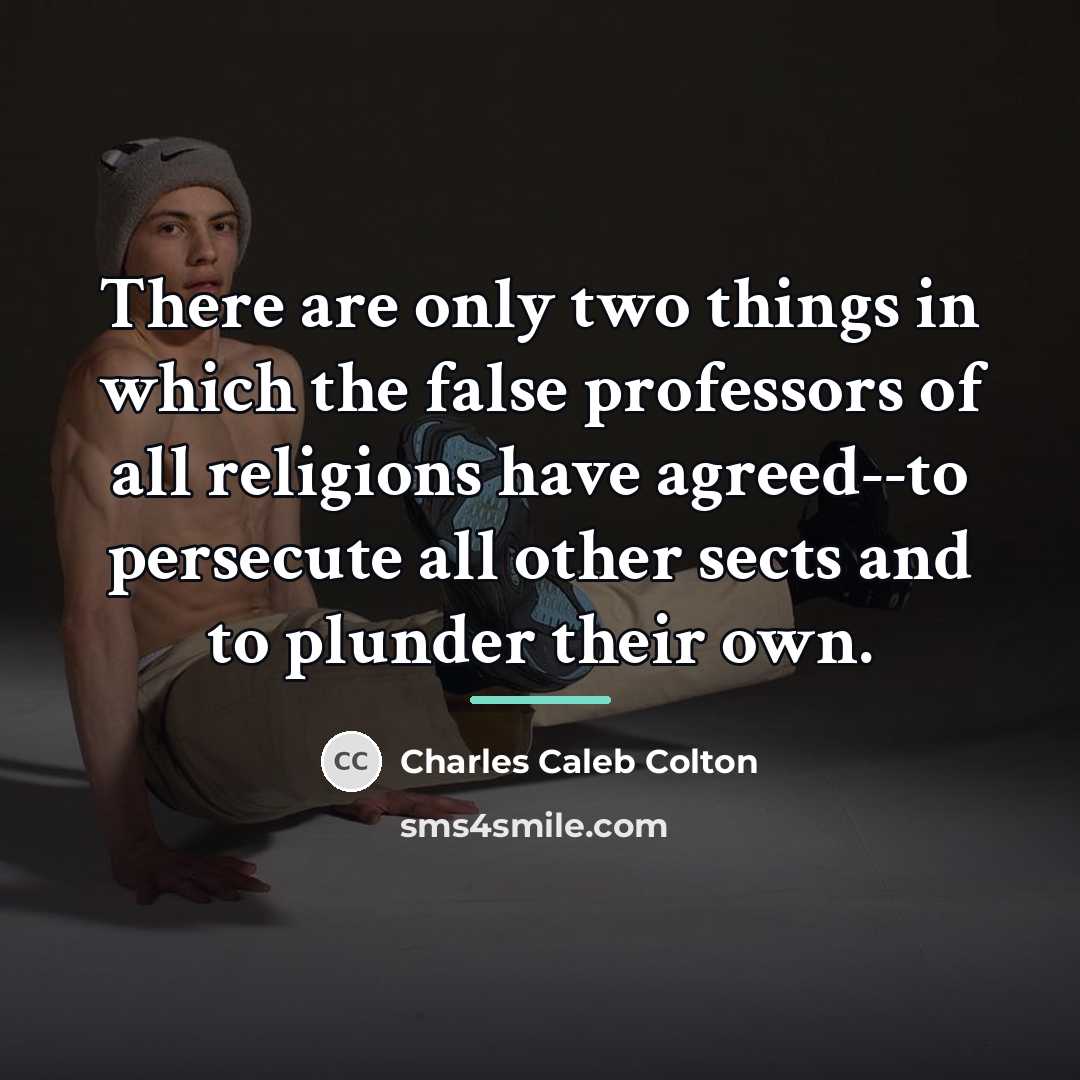 “There are only two things in which the false professors…” quote by Charles Caleb Colton