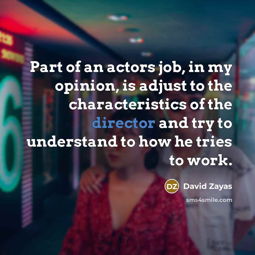 “Part of an actors job, in my opinion, is adjust…” quote by David Zayas