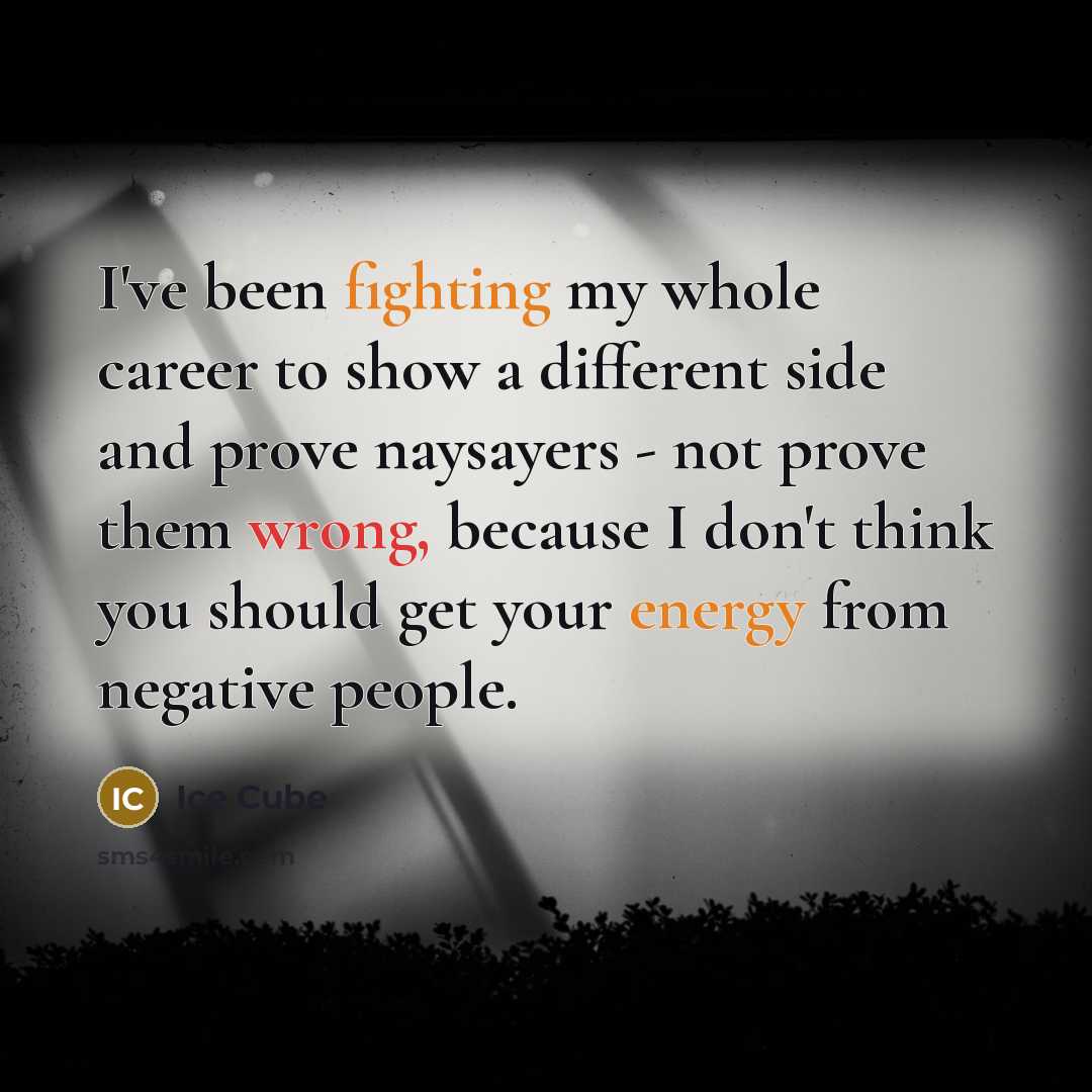 “I've been fighting my whole career to show a different…” quote by Ice Cube