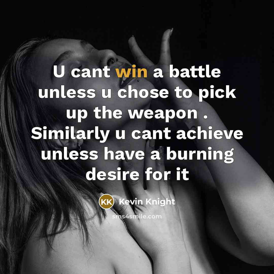 “U cant win a battle unless u chose to pick…” quote by Kevin Knight