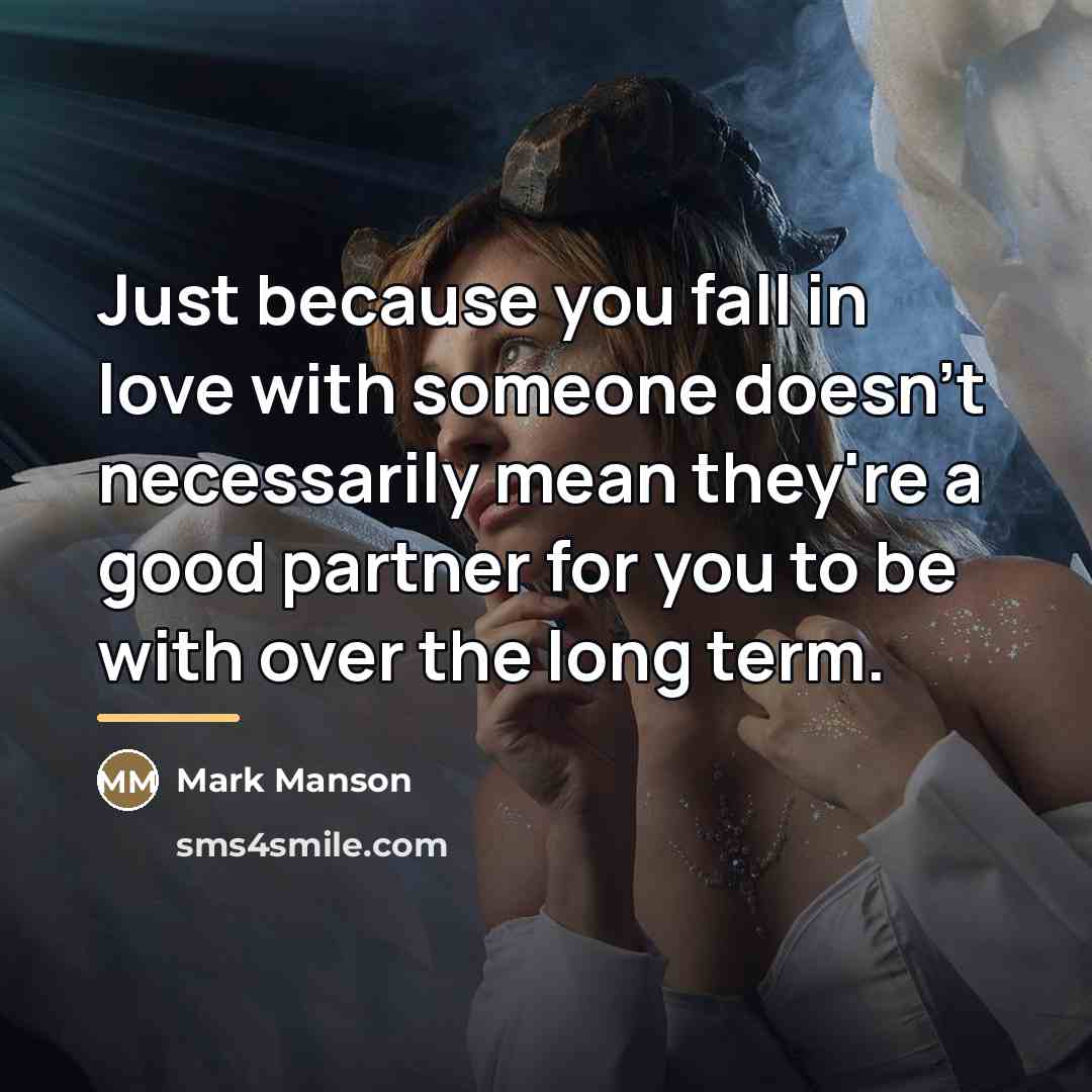 “Just because you fall in love with someone doesn't necessarily…” quote by Mark Manson