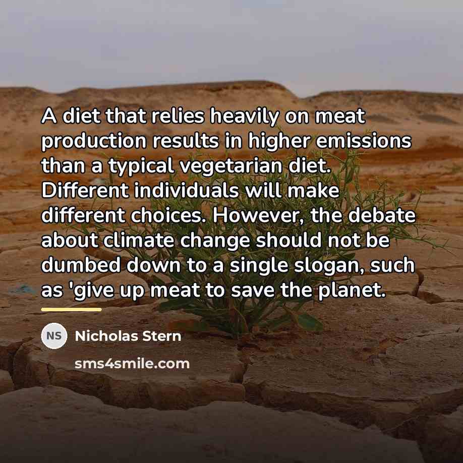 “A diet that relies heavily on meat production results in…” quote by Nicholas Stern
