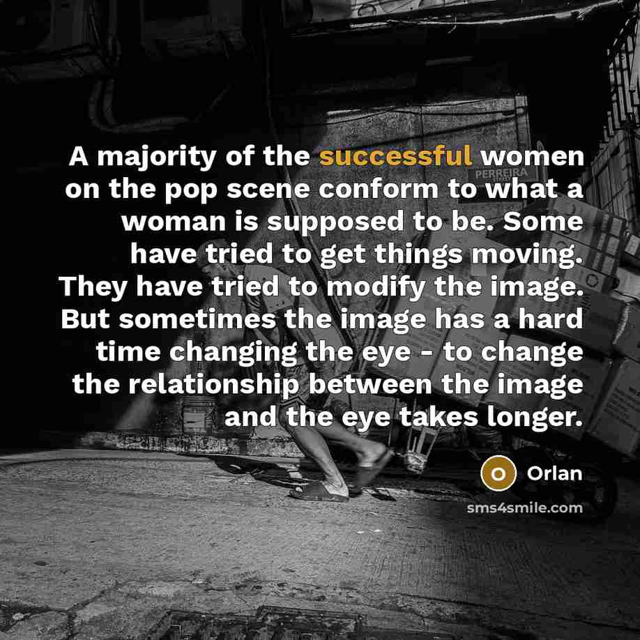“A majority of the successful women on the pop scene…” quote by Orlan