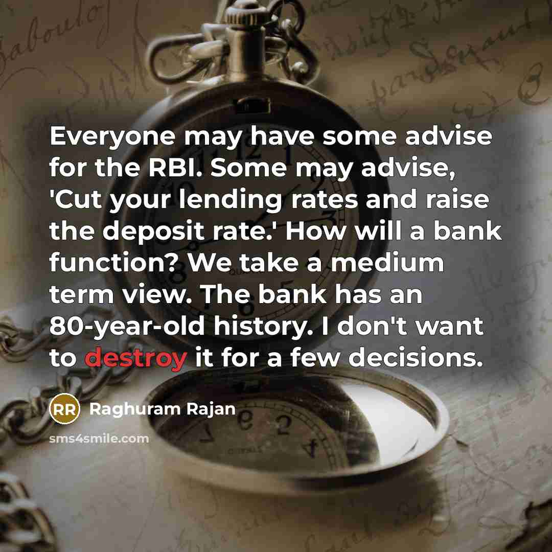 “Everyone may have some advise for the RBI. Some may…” quote by Raghuram Rajan