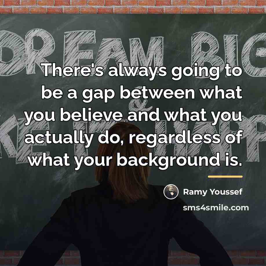 “There's always going to be a gap between what you…” quote by Ramy Youssef