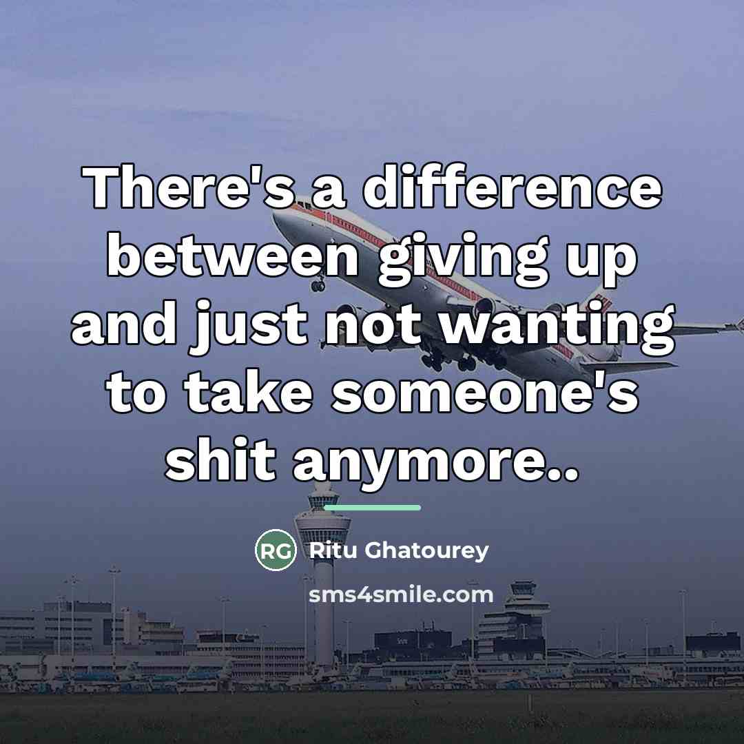 “There's a difference between giving up and just not wanting…” quote by Ritu Ghatourey