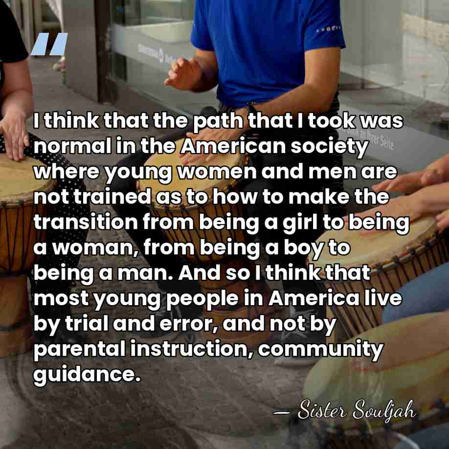 I think that the path that I took was normal in the&hellip; - Sister Souljah