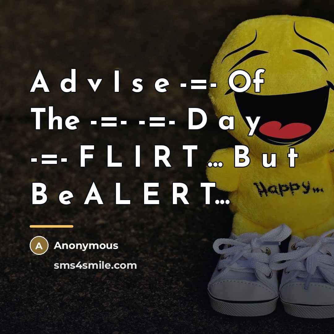 “A d v I s e -=- Of The -=-…” quote by Anonymous