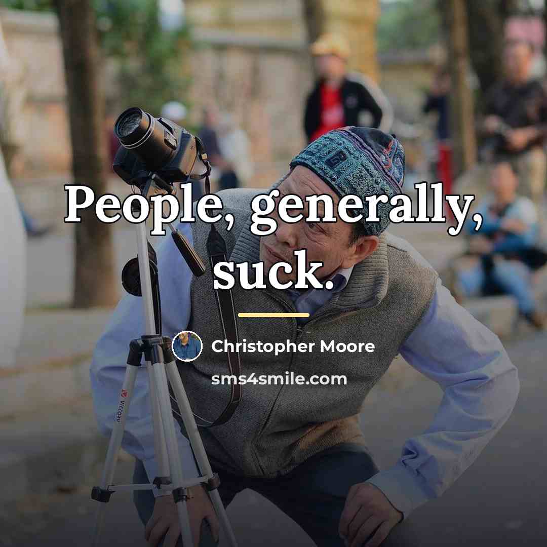 “People, generally, suck.…” quote by Christopher Moore