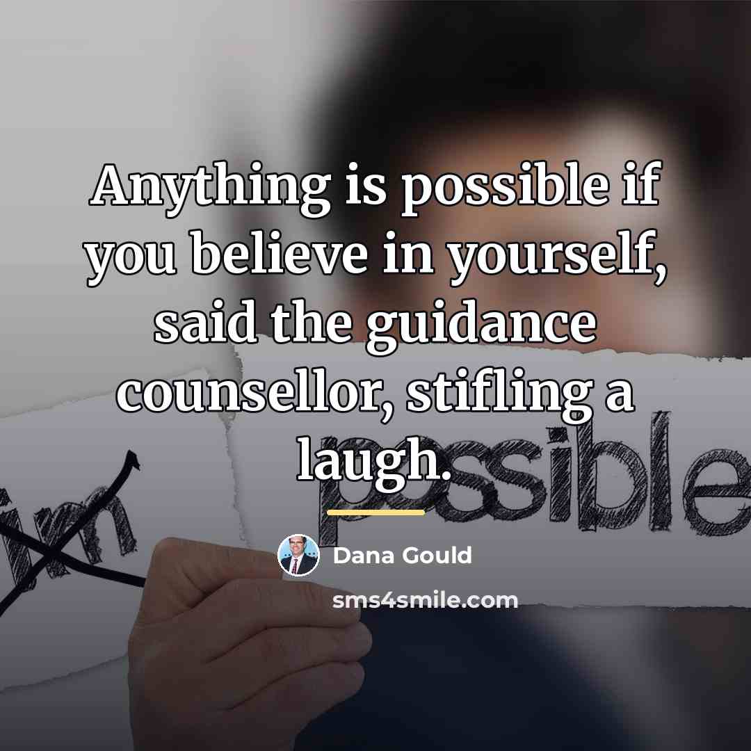 “Anything is possible if you believe in yourself, said the…” quote by Dana Gould