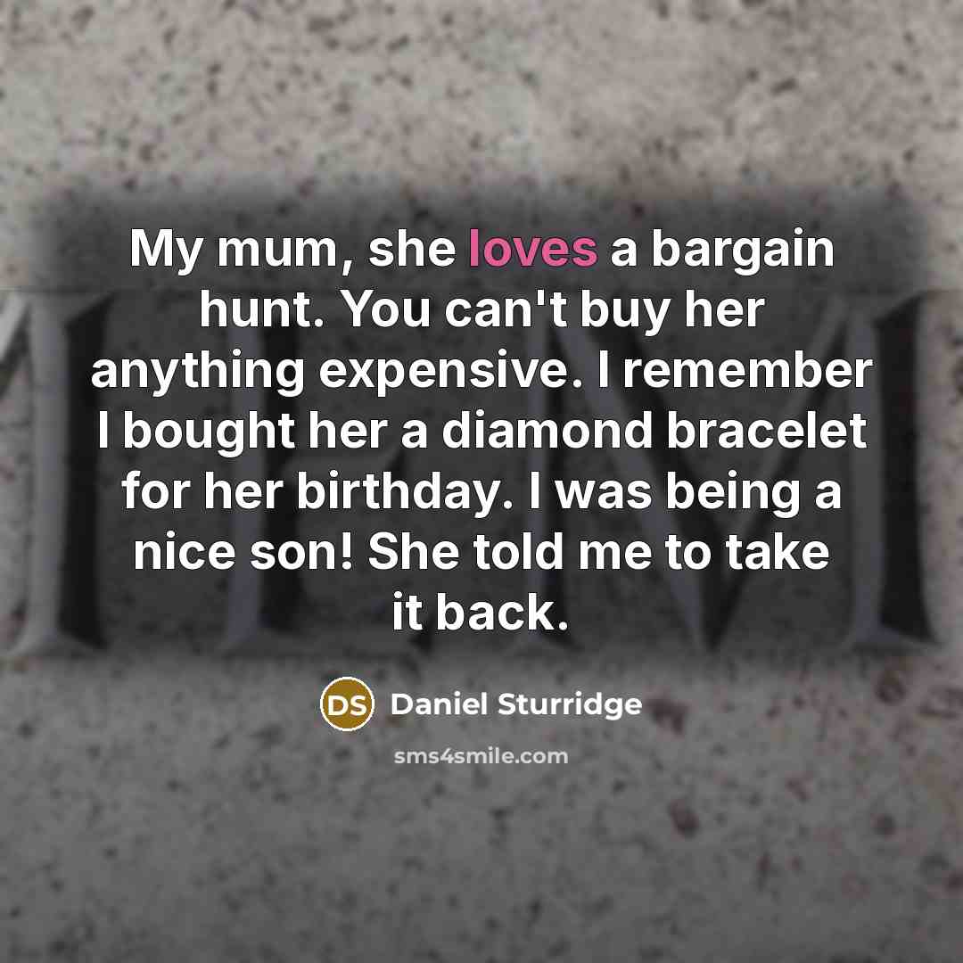 “My mum, she loves a bargain hunt. You can't buy…” quote by Daniel Sturridge
