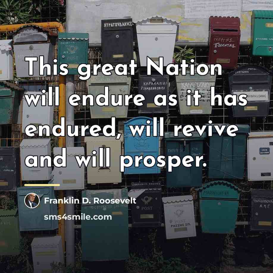 “This great Nation will endure as it has endured, will…” quote by Franklin D. Roosevelt