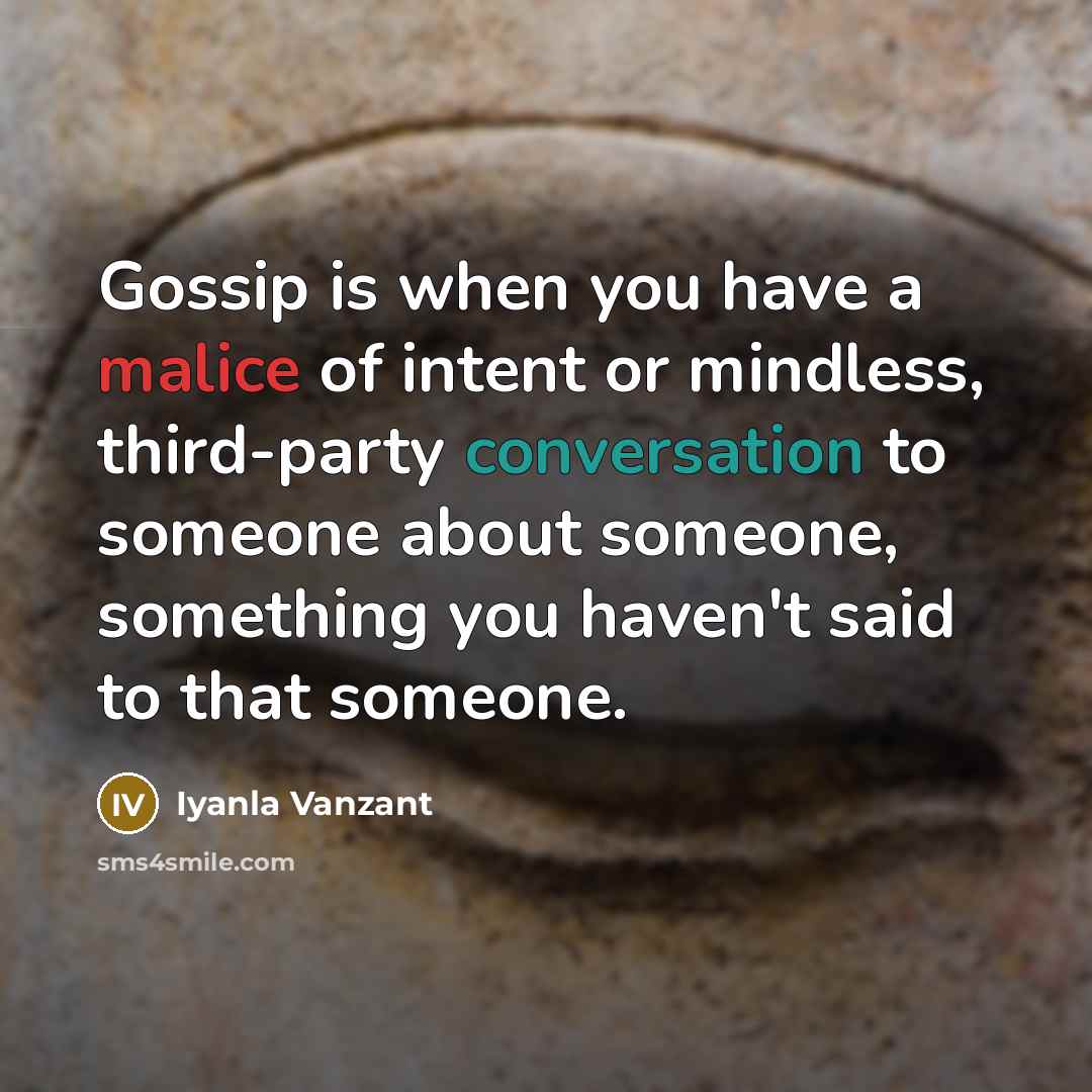 “Gossip is when you have a malice of intent or…” quote by Iyanla Vanzant