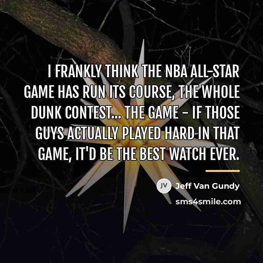 “I frankly think the NBA All-Star game has run its…” quote by Jeff Van Gundy