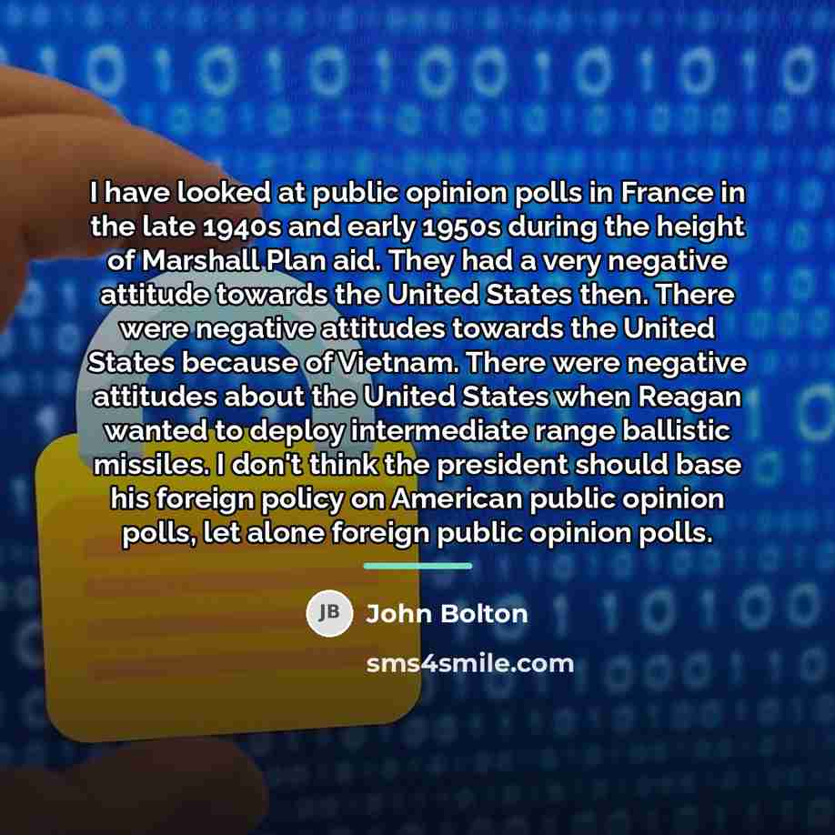 “I have looked at public opinion polls in France in…” quote by John Bolton